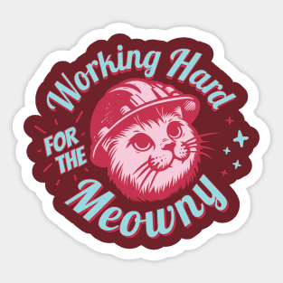 Vintage Working Hard For The Meowny Cat Gift Sticker